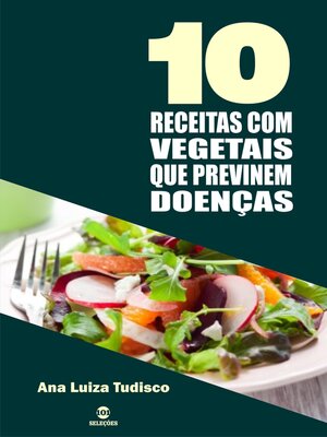 cover image of 10 Receitas com vegetais que previnem doenças